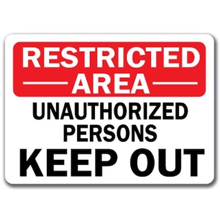 Signmission Safety Sign, 14 in Height, Plastic, Unauthorized People MISC-Unauthorized People